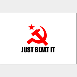 JUST BLYAT IT Posters and Art